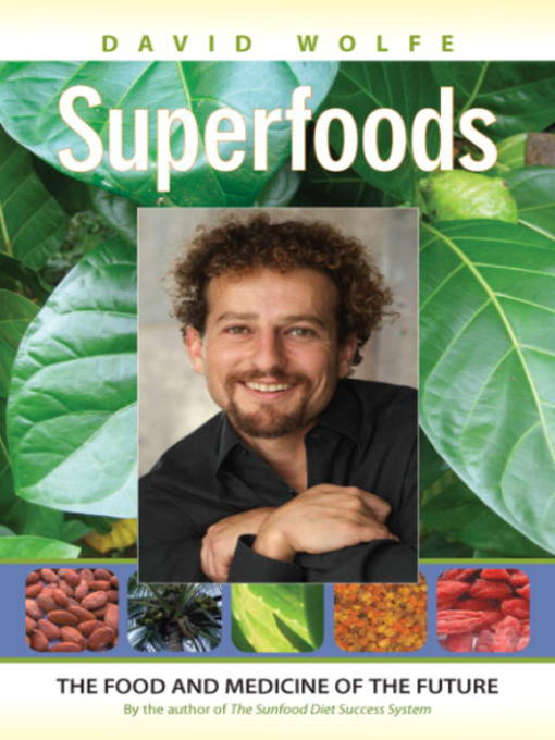 Title details for Superfoods by David Wolfe - Available